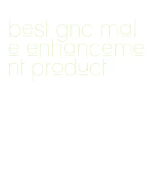 best gnc male enhancement product