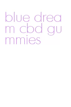 blue dream cbd gummies