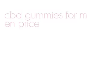 cbd gummies for men price