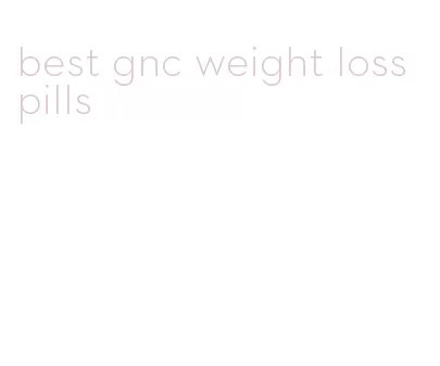 best gnc weight loss pills