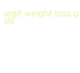 legit weight loss pills