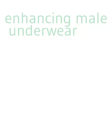 enhancing male underwear