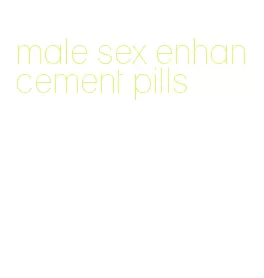 male sex enhancement pills