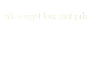 alli weight loss diet pills