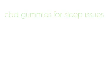 cbd gummies for sleep issues