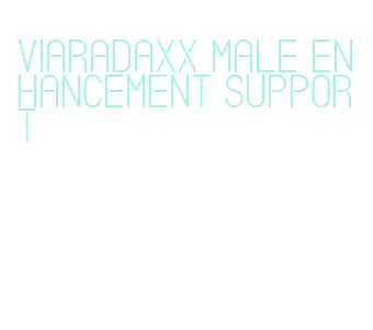 viaradaxx male enhancement support