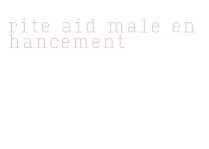 rite aid male enhancement