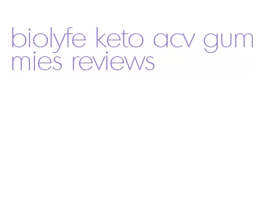biolyfe keto acv gummies reviews