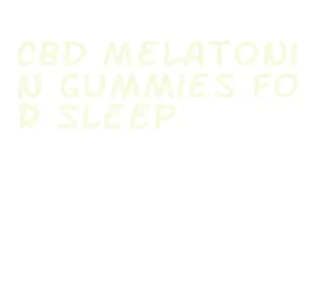 cbd melatonin gummies for sleep