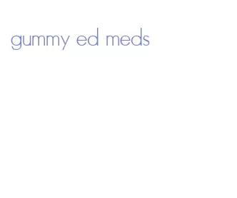 gummy ed meds