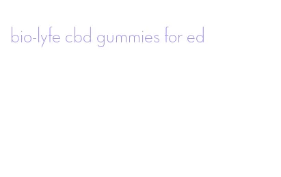 bio-lyfe cbd gummies for ed