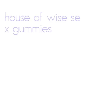 house of wise sex gummies