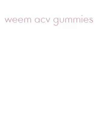 weem acv gummies