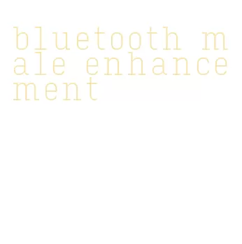 bluetooth male enhancement