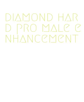 diamond hard pro male enhancement