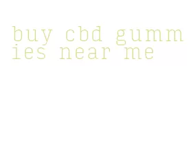 buy cbd gummies near me