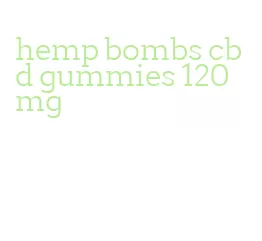 hemp bombs cbd gummies 120mg