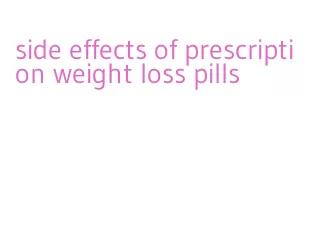 side effects of prescription weight loss pills