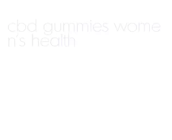 cbd gummies women's health
