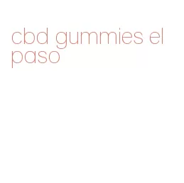 cbd gummies el paso