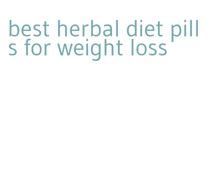 best herbal diet pills for weight loss