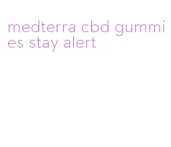 medterra cbd gummies stay alert