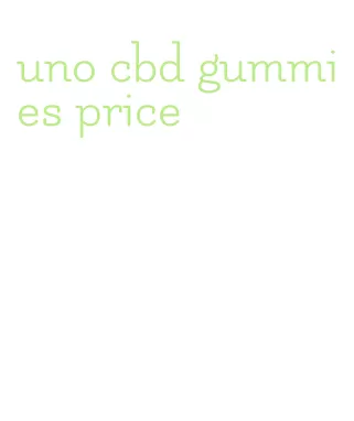 uno cbd gummies price