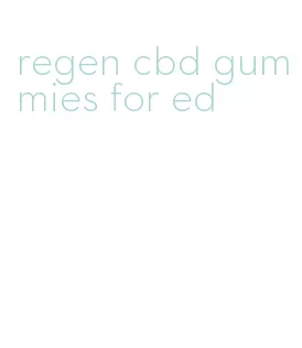 regen cbd gummies for ed