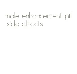 male enhancement pill side effects