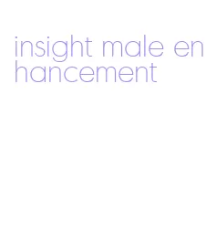 insight male enhancement