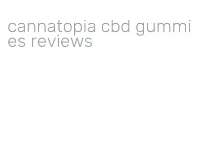 cannatopia cbd gummies reviews