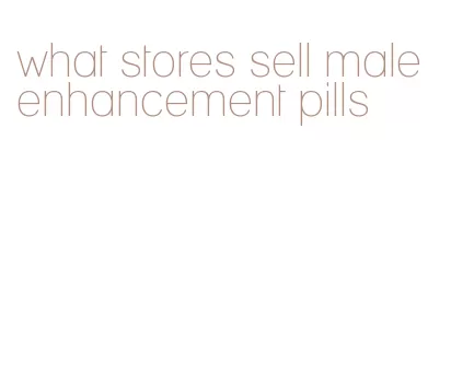 what stores sell male enhancement pills