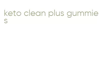 keto clean plus gummies