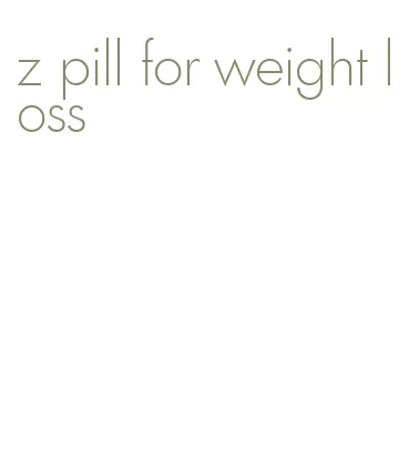 z pill for weight loss