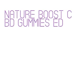 nature boost cbd gummies ed