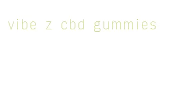 vibe z cbd gummies