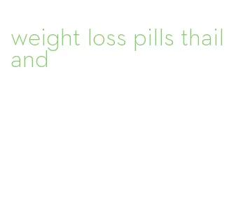 weight loss pills thailand
