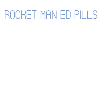 rocket man ed pills