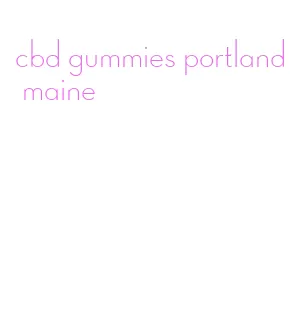 cbd gummies portland maine