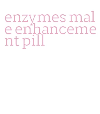 enzymes male enhancement pill
