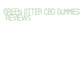 green otter cbd gummies reviews