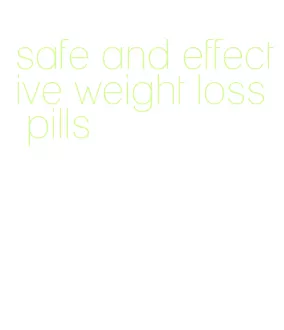 safe and effective weight loss pills