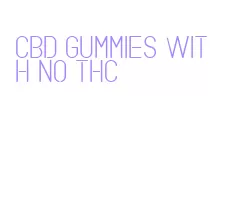 cbd gummies with no thc