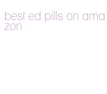 best ed pills on amazon