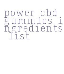 power cbd gummies ingredients list