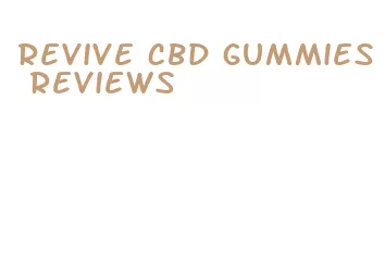 revive cbd gummies reviews