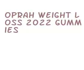 oprah weight loss 2022 gummies