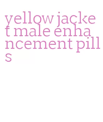 yellow jacket male enhancement pills