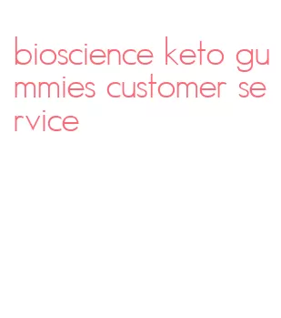bioscience keto gummies customer service
