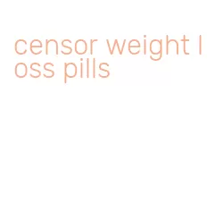 censor weight loss pills